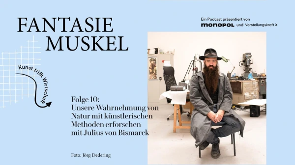 Julius von Bismarck on the Podcast “Fantasiemuskel”